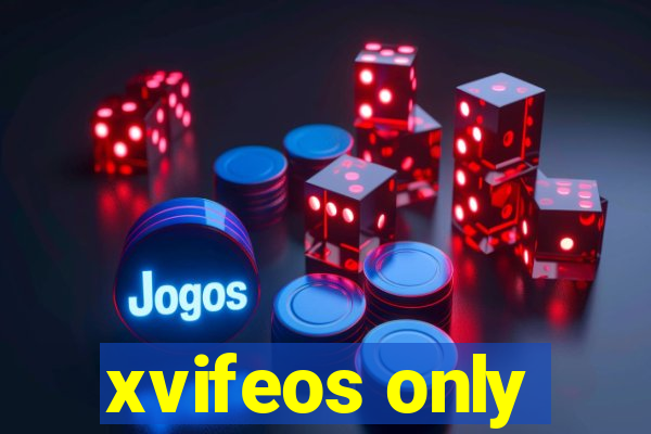 xvifeos only